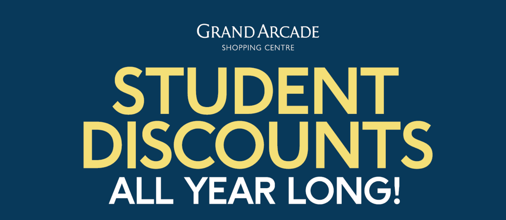 Student Discount - Grand Arcade